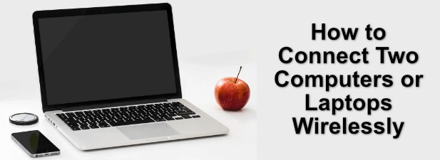 How to Connect Two Computers or Laptops Wirelessly image